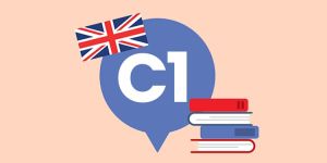 C1 Seviye İngilizce - Advanced İngilizce Seviyesi