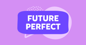 Future Perfect Tense Örnekler