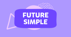 What is the Simple Future Tense? Usage, Structure, and Example Sentences.
